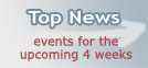 Top News - Events for the upcoming 4 weeks